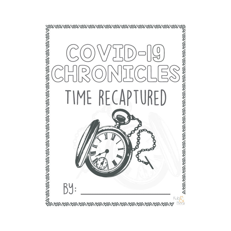 Covid-19 Chronicles: Time Recaptured